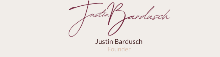 Justin Bardusch, Founder